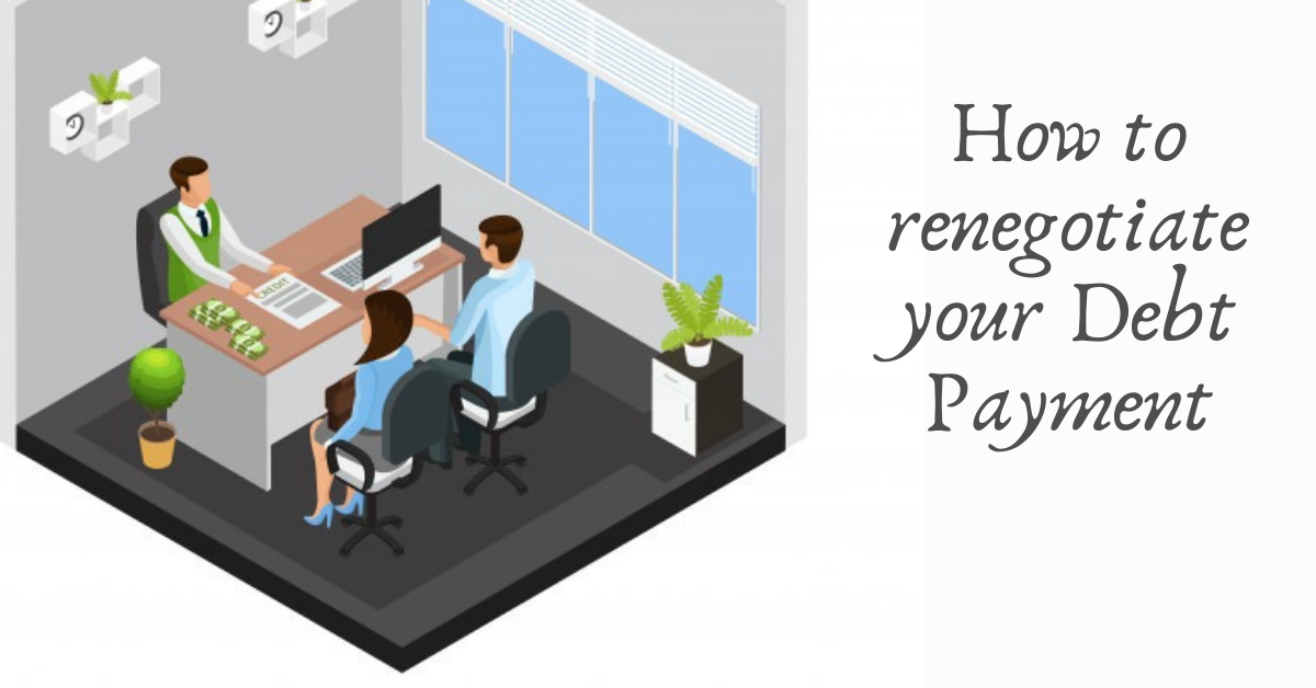 Unable to pay off your Home Loan? Tips to Renegotiate with the Bank to Lower the Debt Payments