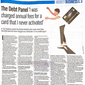 “I didn't activate my credit card but was charged annual fees and have been flagged as a defaulter in my credit report” Catch the expert advice from Jaya Ratnani, Managing Partner, Freed Financial Services on the weekly debt panel column in The National on how to tackle such an unprecedented situation.